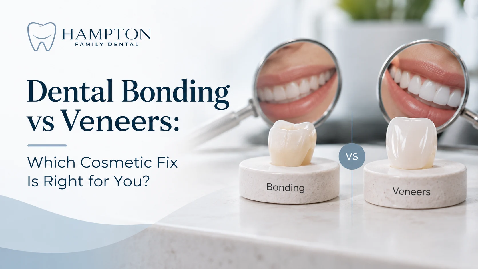 Dental bonding compared with porcelain veneers at Hampton Family Dental in Southampton PA